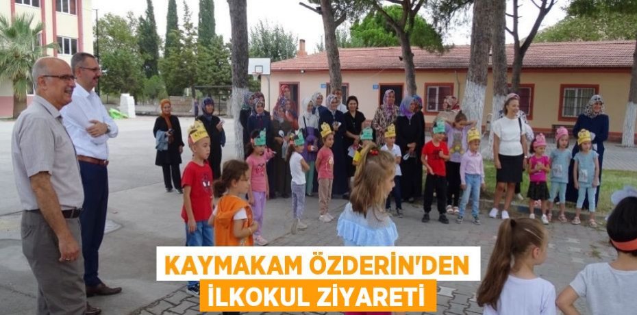 Kaymakam Özderin'den ilkokul ziyareti