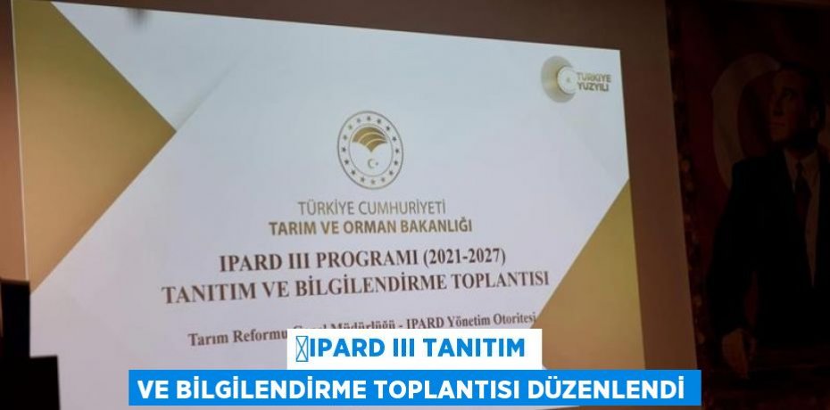 ​IPARD III Tanıtım Ve Bilgilendirme Toplantısı Düzenlendi