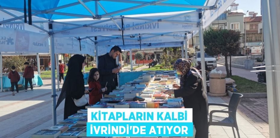 KİTAPLARIN KALBİ İVRİNDİ’DE ATIYOR