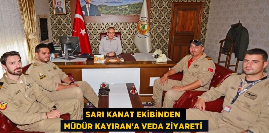 Sarı Kanat Ekibinden Müdür Kayıran’a veda ziyareti 
