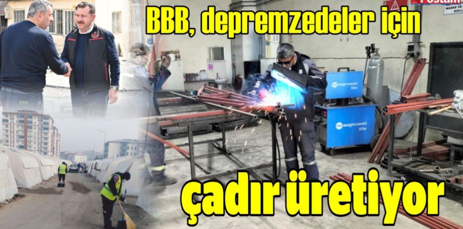 BBB, depremzedeler için çadır üretiyor