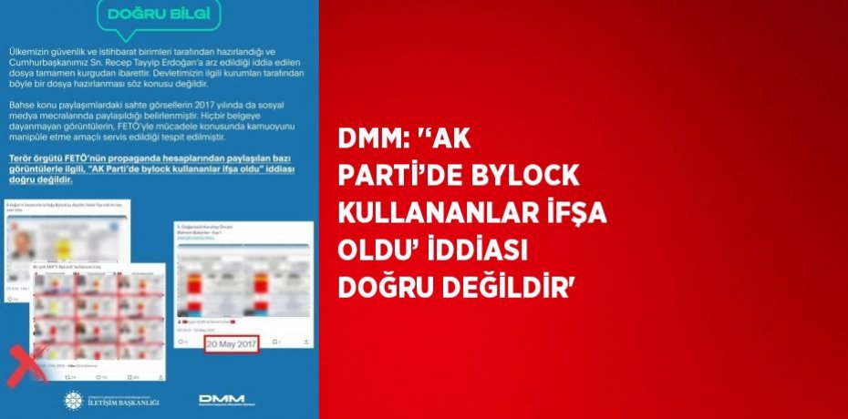 DMM: '‘AK PARTİ’DE BYLOCK KULLANANLAR İFŞA OLDU’ İDDİASI DOĞRU DEĞİLDİR'