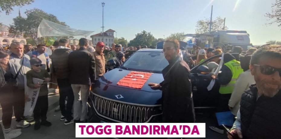 Togg Bandırma'da