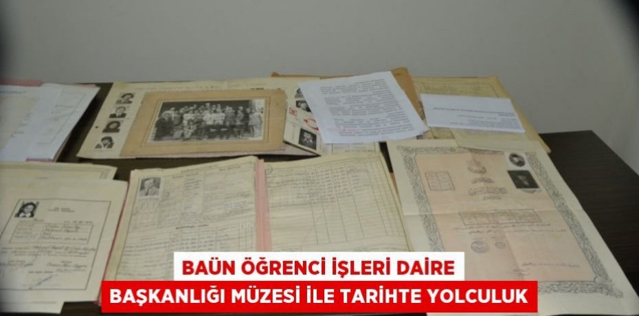 BAÜN Öğrenci İşleri Daire Başkanlığı Müzesi İle Tarihte Yolculuk