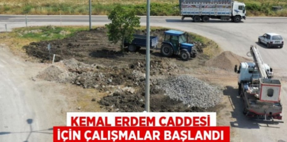 Kemal Erdem Caddesi için çalışmalar başlandı
