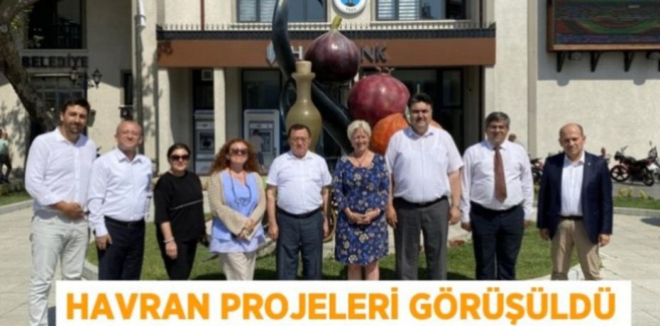 HAVRAN PROJELERİ GÖRÜŞÜLDÜ