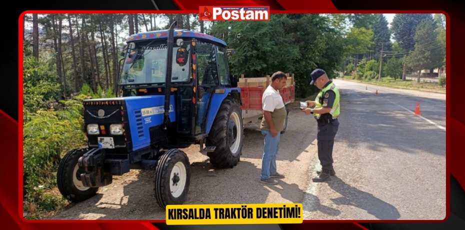 Kırsalda traktör denetimi!