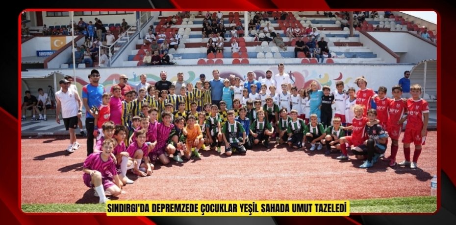 Sındırgı'da depremzede çocuklar yeşil sahada umut tazeledi  