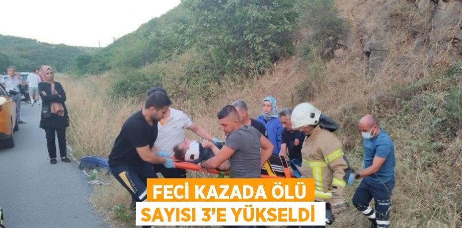 FECİ KAZADA ÖLÜ SAYISI 3’E YÜKSELDİ