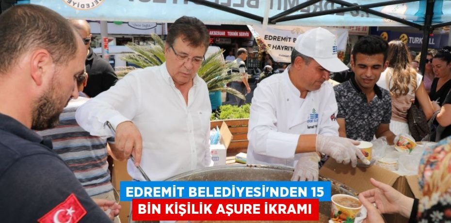 Edremit Belediyesi’nden 15 bin kişilik aşure ikramı
