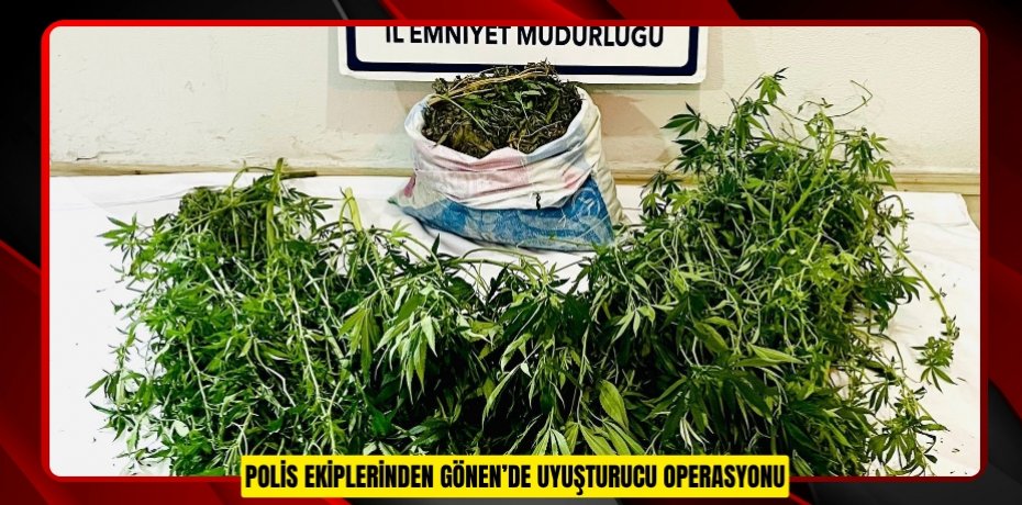 Polis ekiplerinden Gönen’de uyuşturucu operasyonu