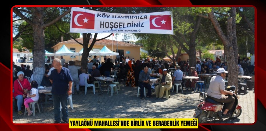 Yaylaönü Mahallesi'nde birlik ve beraberlik yemeği