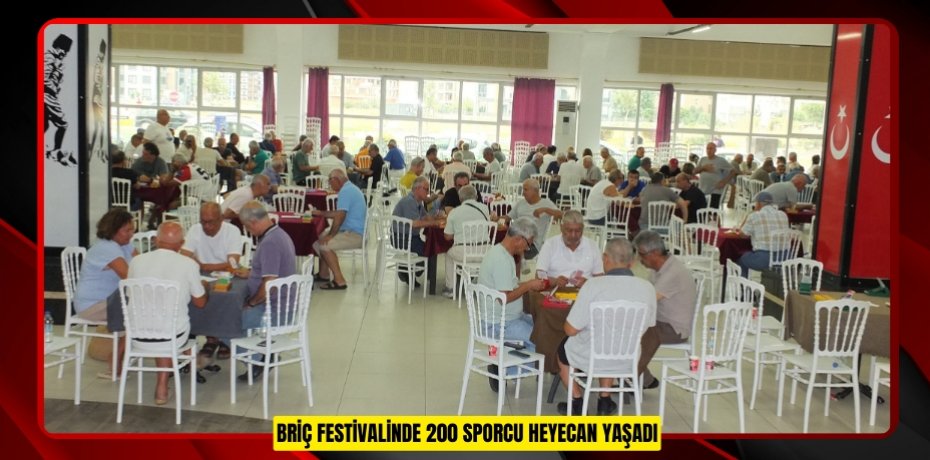 Briç festivalinde 200 sporcu heyecan yaşadı