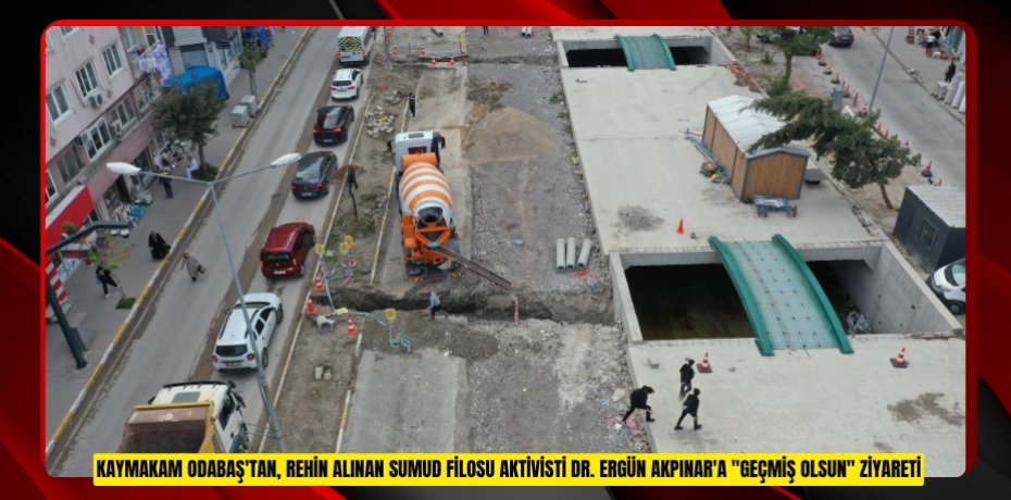 Kaymakam Odabaş'tan, Gazze'ye yardım götürürken rehin alınan Sumud Filosu aktivisti Dr. Ergün Akpınar'a "geçmiş olsun" ziyareti  