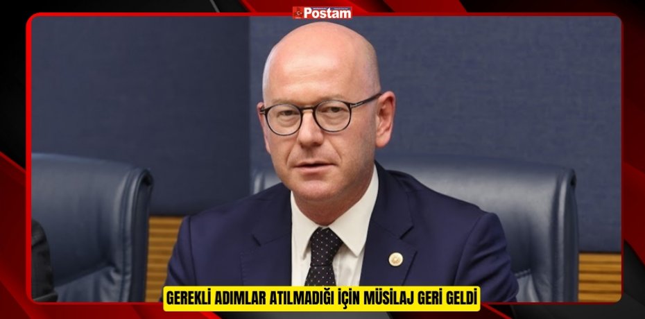 GEREKLİ ADIMLAR ATILMADIĞI İÇİN MÜSİLAJ GERİ GELDİ