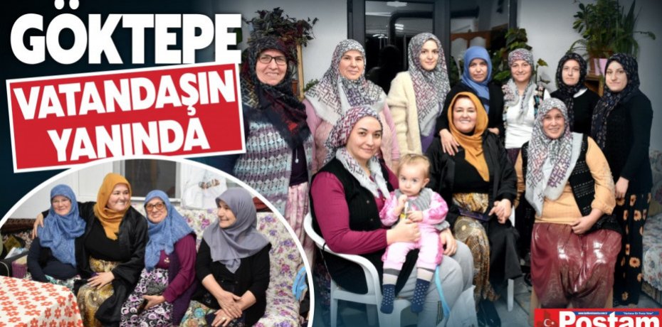 GÖKTEPE VATANDAŞLA İÇ İÇE..