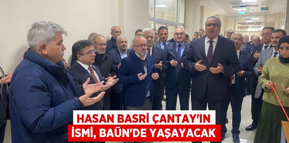 Hasan Basri Çantay’ın İsmi, BAÜN’de Yaşayacak