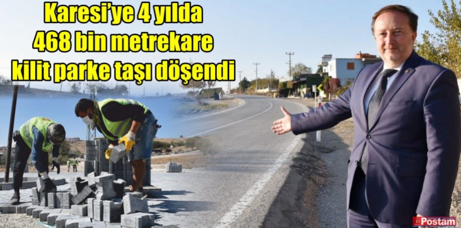 Karesi’ye 4 yılda 468 bin metrekare kilit parke taşı döşendi