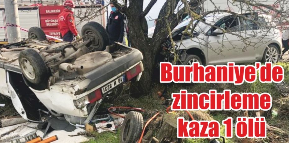 Burhaniye’de zincirleme kaza 1 ölü