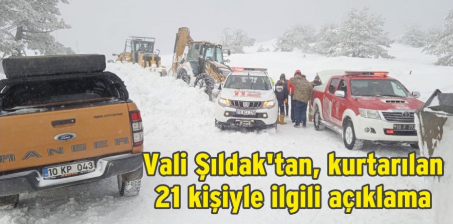 Vali Şıldak'tan, kurtarılan 21 kişiyle ilgili açıklama