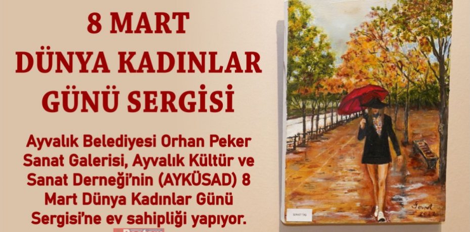8 MART DÜNYA KADINLAR GÜNÜ SERGİSİ
