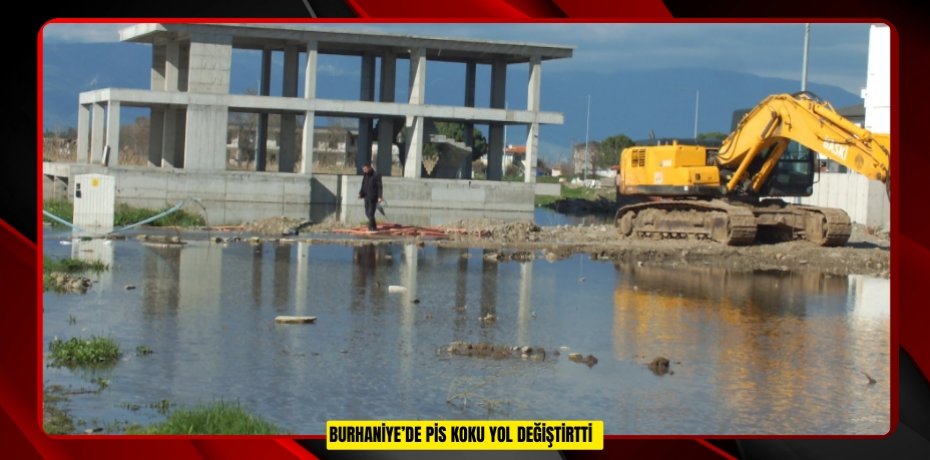 Burhaniye’de pis koku yol değiştirtti  