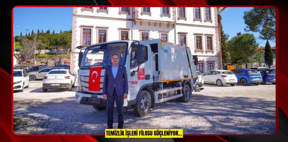 TEMİZLİK İŞLERİ FİLOSU GÜÇLENİYOR…