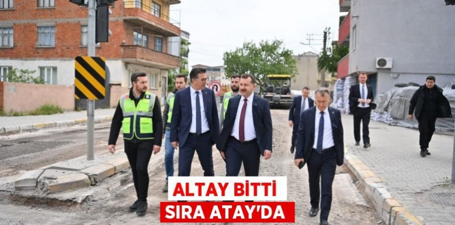 Altay bitti sıra Atay’da