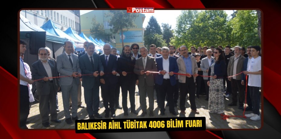 BALIKESİR AİHL TÜBİTAK 4006 BİLİM FUARI