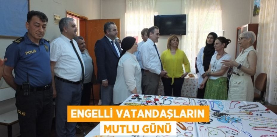 Engelli vatandaşların mutlu günü