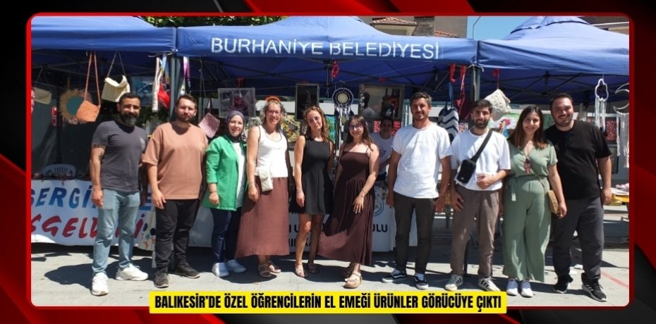 Balıkesir’de Özel Öğrencilerin el emeği ürünler görücüye çıktı  