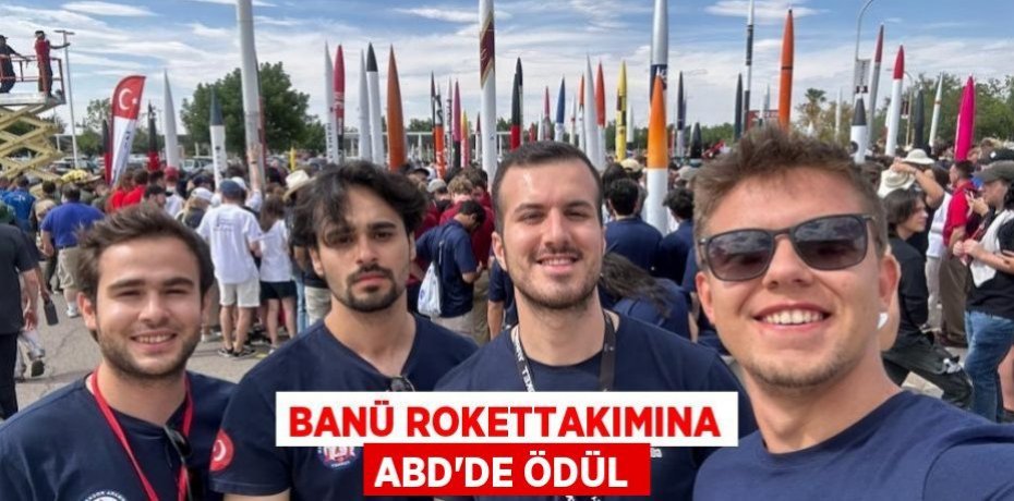 BANÜ ROKETTAKIMINA ABD’DE ÖDÜL