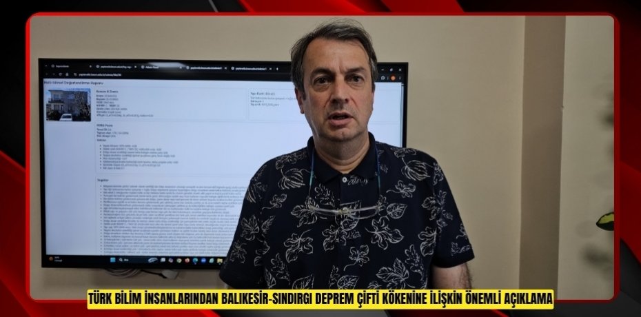 Türk bilim insanlarından Balıkesir-Sındırgı deprem çifti kökenine ilişkin önemli açıklama
