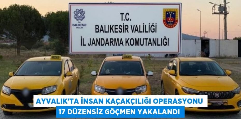Ayvalık'ta İnsan Kaçakçılığı Operasyonu 17 Düzensiz Göçmen Yakalandı