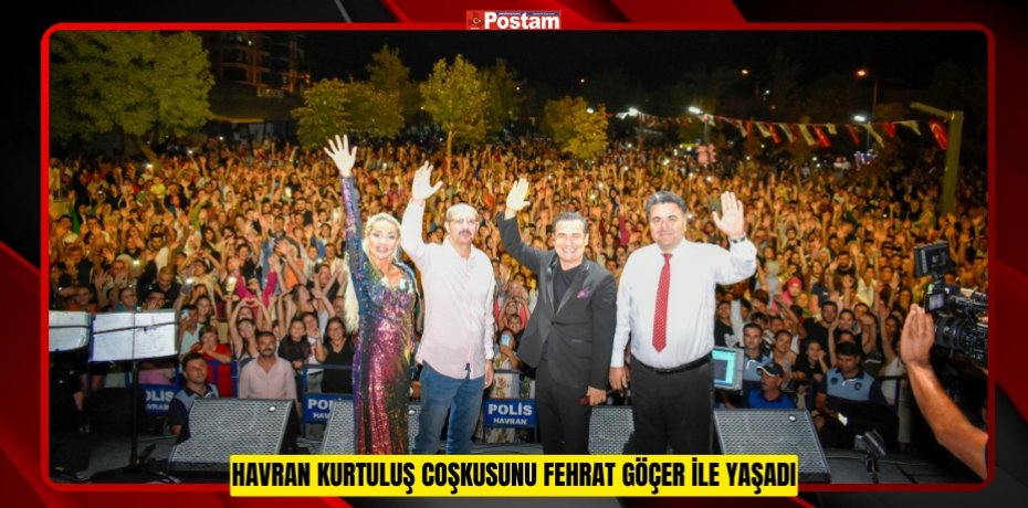 Havran kurtuluş coşkusunu Fehrat Göçer ile yaşadı  