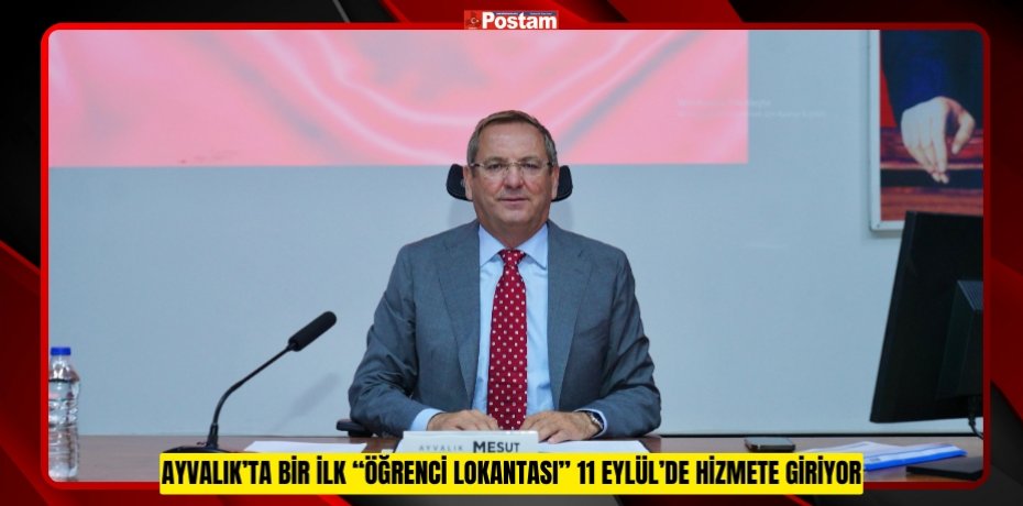 AYVALIK’TA BİR İLK “ÖĞRENCİ LOKANTASI” 11 EYLÜL’DE HİZMETE GİRİYOR