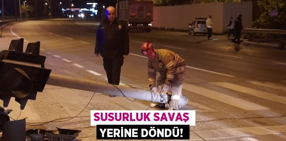 SUSURLUK SAVAŞ YERİNE DÖNDÜ!