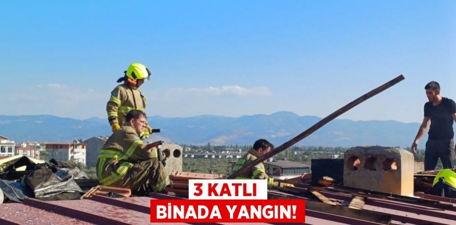 3 KATLI BİNADA YANGIN!