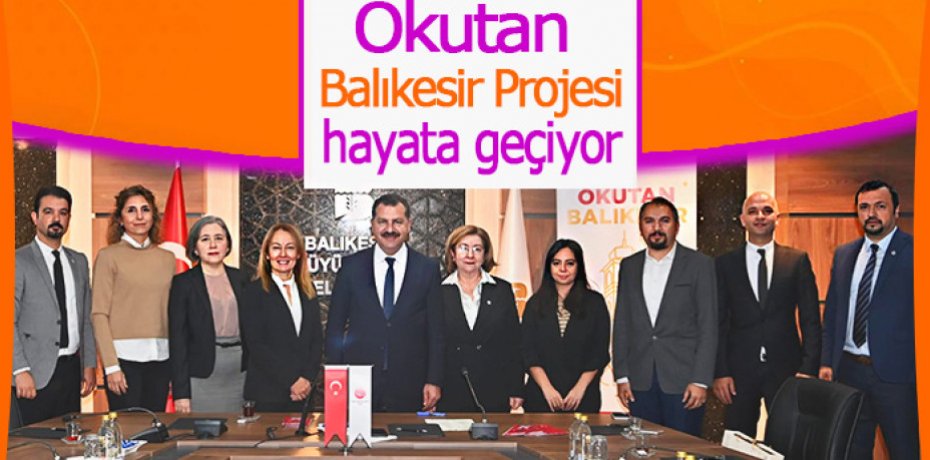 ‘Okutan Balıkesir Projesi’ hayata geçiyor