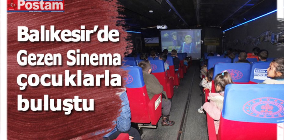 Balıkesir’de 'Gezen Sinema' çocuklarla buluştu