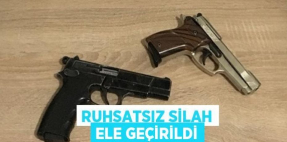 RUHSATSIZ SİLAH ELE GEÇİRİLDİ
