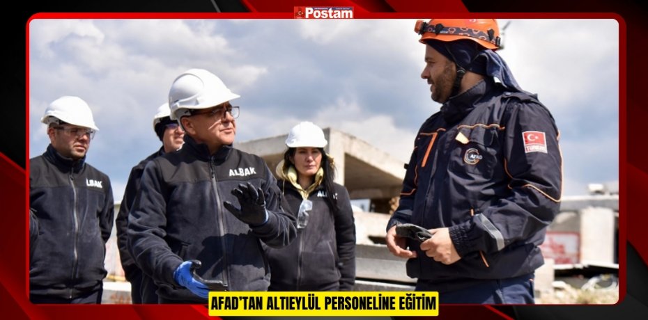 AFAD’TAN ALTIEYLÜL PERSONELİNE EĞİTİM