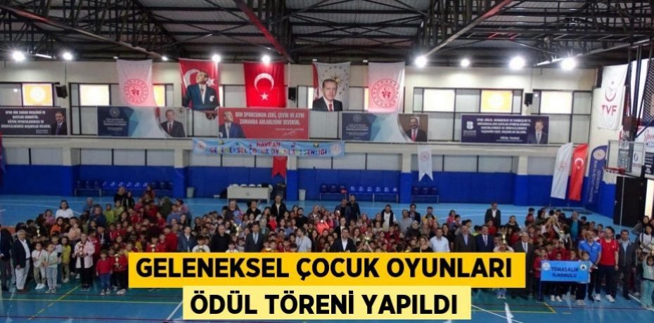 GELENEKSEL ÇOCUK OYUNLARI ÖDÜL TÖRENİ YAPILDI