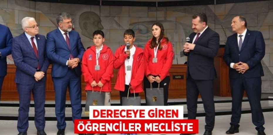 DERECEYE GİREN ÖĞRENCİLER MECLİSTE