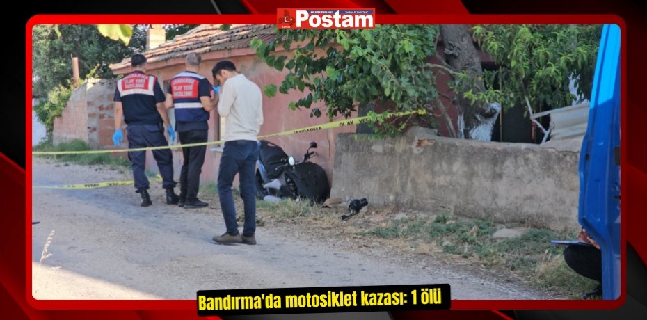 Bandırma'da motosiklet kazası: 1 ölü  