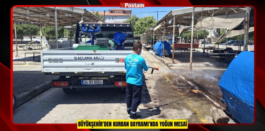 BÜYÜKŞEHİR’DEN KURBAN BAYRAMI’NDA YOĞUN MESAİ