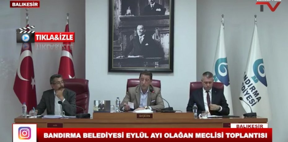 BANDIRMA BELEDİYESİ EYLÜL AYI OLAĞAN MECLİSİ TOPLANTISI
