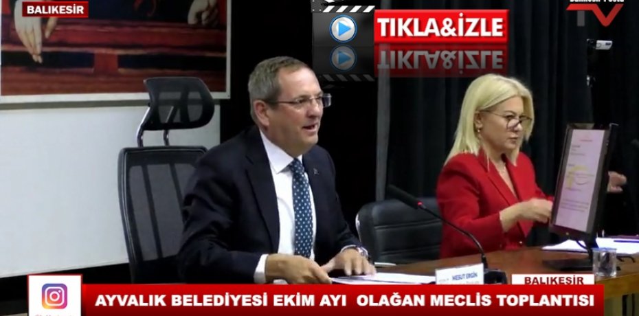 AYVALIK BELEDİYESİ EKİM AYI  OLAĞAN MECLİS TOPLANTISI