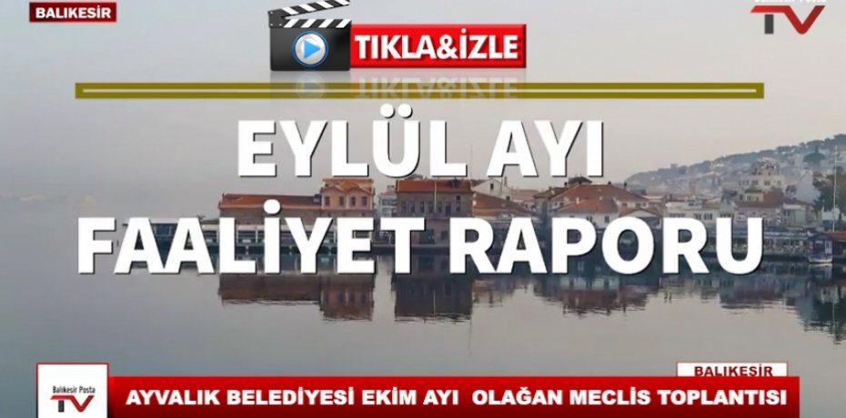 AYVALIK BELEDİYESİ EKİM AYI  OLAĞAN MECLİS TOPLANTISI
