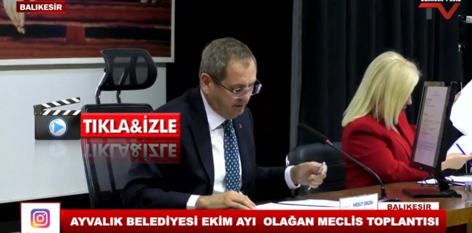 AYVALIK BELEDİYESİ EKİM AYI  OLAĞAN MECLİS TOPLANTISI